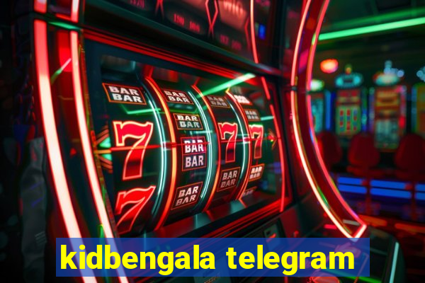 kidbengala telegram